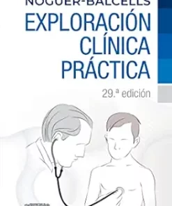 Noguer-Balcells: Exploración Clínica Práctica, 29th Edition (Spanish Edition) (PDF)