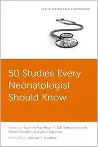 50 Studies Every Neonatologist Should Know (Fifty Studies Every Doctor Should Know) (EPUB)