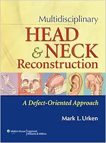 Multidisciplinary Head And Neck Reconstruction: A Defect-Oriented Approach (EPUB)