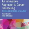 An Innovative Approach To Career Counseling: Theory And Practical Application (PDF)