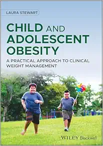 Child And Adolescent Obesity: A Practical Approach To Clinical Weight Management (PDF)