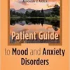 Anxiety And Depression Association Of America Patient Guide To Mood And Anxiety Disorders (PDF)