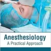 Anesthesiology: A Practical Approach (PDF)