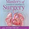 Mastery Of Cardiothoracic Surgery, 4th Edition (EPUB)