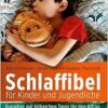 Schlaffibel Für Kinder Und Jugendliche: Ratgeber Mit Hilfreichen Tipps Für Den Alltag (PDF)