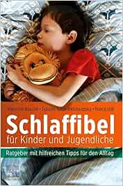 Schlaffibel Für Kinder Und Jugendliche: Ratgeber Mit Hilfreichen Tipps Für Den Alltag (PDF)