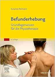 Befunderhebung: Grundlagenwissen Für Die Physiotherapie, 6th Edition (PDF)