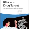 RNA As A Drug Target: The Next Frontier For Medicinal Chemistry (Methods & Principles In Medicinal Chemistry) (PDF)