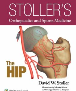 Stoller’s Orthopaedics And Sports Medicine: The Hip (PDF)