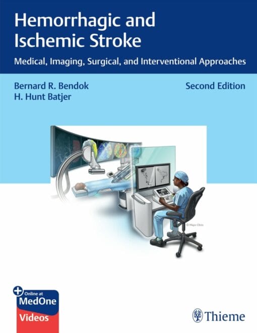 Hemorrhagic And Ischemic Stroke – Medical, Imaging, Surgical, And Interventional Approaches, 2nd Edition (PDF)