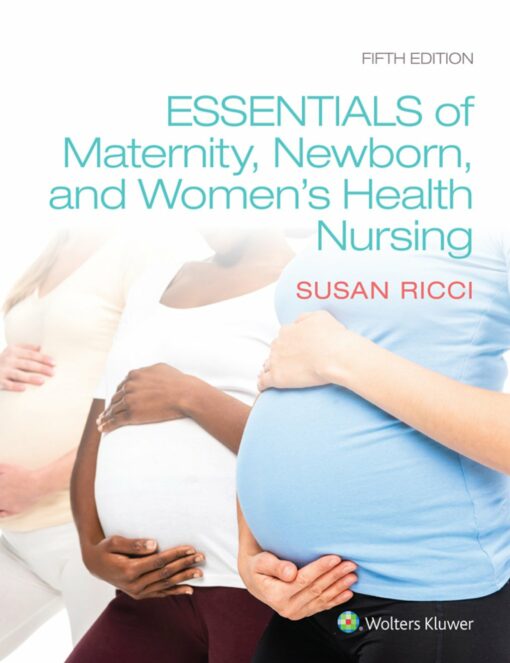 Essentials Of Maternity, Newborn, And Women’s Health, 5th Edition (PDF)