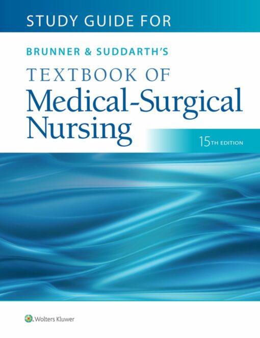 Study Guide for Brunner & Suddarth’s Textbook of Medical-Surgical Nursing, 15th Edition  (PDF)