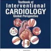 Textbook Of Interventional Cardiology: A Global Perspective (PDF)