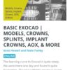 BASIC EXOCAD: Models, Crowns, Splints, Implant Crowns, AOX, & More