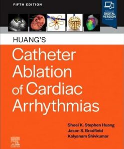 Huang’s Catheter Ablation of Cardiac Arrhythmias 5th Edition (PDF)