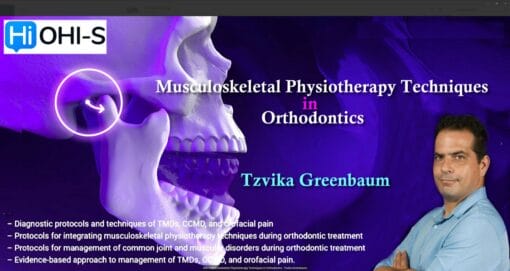 OHI-S Musculoskeletal Physiotherapy Techniques in Orthodontics – Tzvika Greenbaum