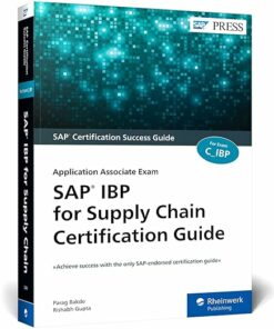 SAP IBP for Supply Chain Certification Guide: Application Associate Exam (SAP PRESS) (PDF)