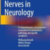 The Cranial Nerves in Neurology: A comprehensive and systematic evaluation of cranial nerves, pathology and specific conditions (PDF)