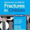 Rockwood And Wilkins’ Fractures In Children, 10th Edition (EPUB)