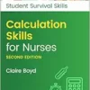 Calculation Skills For Nurses (Student Survival Skills), 2ed (EPUB)