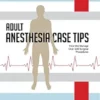 Anesthesia Case Tips: How We Manage Over 500 Surgical Cases (AZW3)