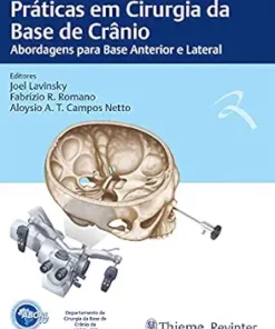 Práticas Em Cirurgia Da Base De Crânio: Abordagens Para Base Anterior E Lateral (Portuguese Edition) (AZW3 + EPUB)