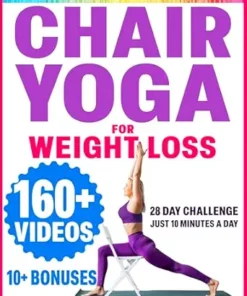 Chair Yoga For Seniors Over 60: Chair Yoga For Weight Loss And Fit. Sitting Exercises For Seniors: Men, Women, Beginners. 28 Day Chart Of Chair Exercises … And Vitality Series By A Professional) (PDF)