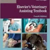 Elsevier’s Veterinary Assisting Textbook, 4th Edition (PDF)