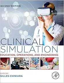 Clinical Simulation: Education, Operations And Engineering, 2nd Edition (PDF)