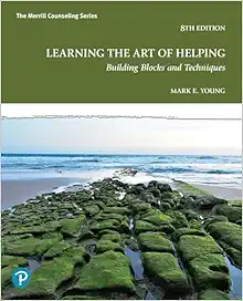 Learning The Art Of Helping: Building Blocks And Techniques, 8th Edition (PDF)