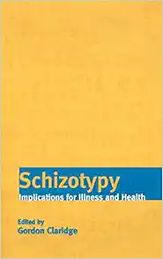 Schizotypy: Implications For Illness And Health (Original PDF From Publisher – Scanned)