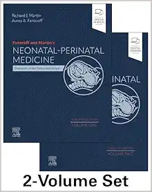 Fanaroff And Martin’s Neonatal-Perinatal Medicine: Diseases Of The Fetus And Infant, 2-Volume Set, 12th Edition (PDF)