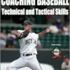 Coaching Baseball Technical And Tactical Skills (Technical And Tactical Skills Series) (PDF)