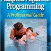 Adapted Aquatics Programming: A Professional Guide, 2nd Edition (PDF)