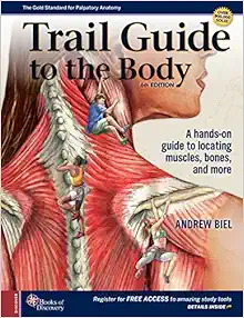 Trail Guide To The Body, 6th Edition (Videos)