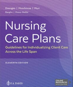 Nursing Care Plans: Guidelines For Individualizing Client Care Across The Life Span, 11th Edition (PDF)