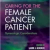 Caring For The Female Cancer Patient: Gynecologic Considerations (PDF)