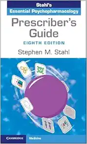 Prescriber’s Guide: Stahl’s Essential Psychopharmacology, 8th Edition (PDF)