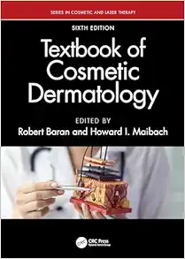 Textbook Of Cosmetic Dermatology (Series In Cosmetic And Laser Therapy), 6th Edition (PDF)