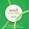 Small Teaching: Everyday Lessons From The Science Of Learning, 2nd Edition (PDF)