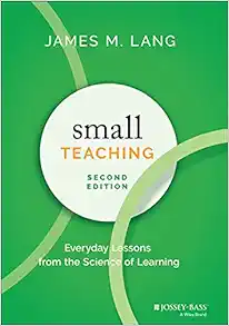 Small Teaching: Everyday Lessons From The Science Of Learning, 2nd Edition (PDF)