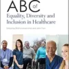 ABC Of Equality, Diversity And Inclusion In Healthcare (ABC Series) (PDF)