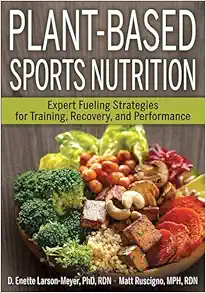 Plant-Based Sports Nutrition: Expert Fueling Strategies For Training, Recovery, And Performance (PDF)