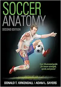 Soccer Anatomy – Donald T. Kirkendall, 2nd Edition (PDF)