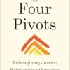 The Four Pivots: Reimagining Justice, Reimagining Ourselves (EPUB)