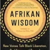 Afrikan Wisdom: New Voices Talk Black Liberation, Buddhism, And Beyond (EPUB)