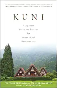 Kuni: A Japanese Vision And Practice For Urban-Rural Reconnection (EPUB)