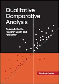 Qualitative Comparative Analysis: An Introduction To Research Design And Application (PDF)