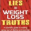 Diet Lies And Weight Loss Truths (PDF)