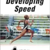 Developing Speed – NSCA -National Strength & Conditioning Association, 2nd Edition (PDF)